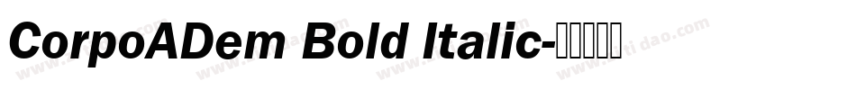 CorpoADem Bold Italic字体转换